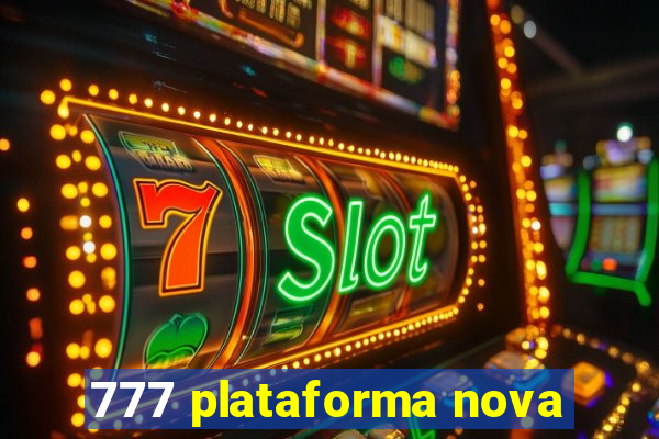 777 plataforma nova